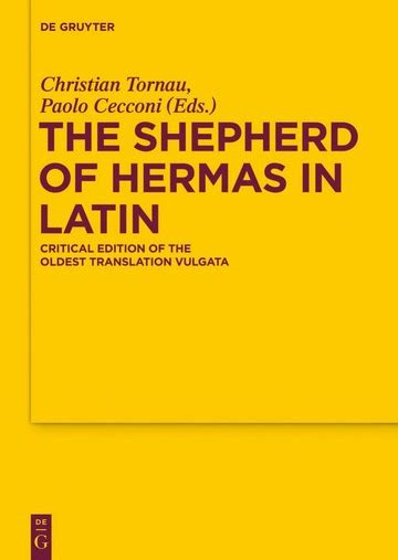 The Shepherd Of Hermas In Latin. Critical Edition Of The Oldest 